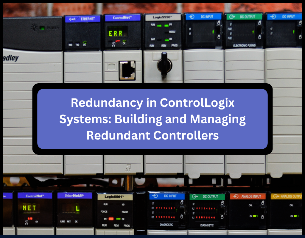 Redundancy in ControlLogix Systems: Building and Managing Redundant Co